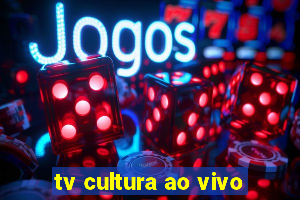 tv cultura ao vivo